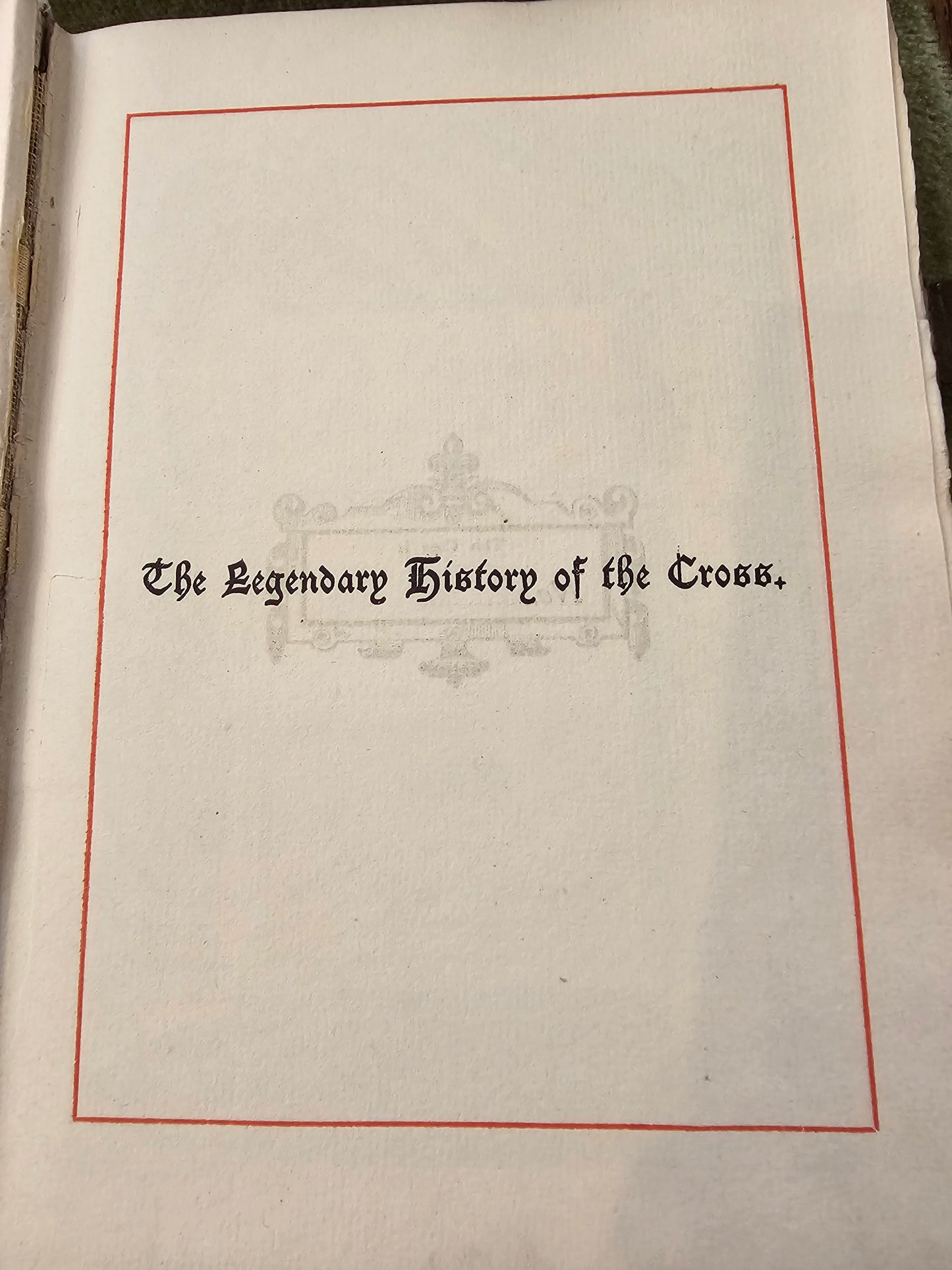 Antique, 1800's, The Legendary History of the Cross book